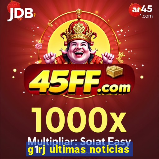 g1rj ultimas noticias